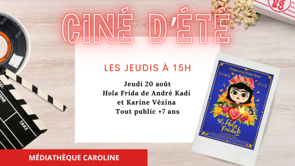 Ciné d'été famille - "Hola Frida" de André Kadi et Karine Vézina (2025)